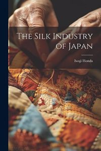 Silk Industry of Japan