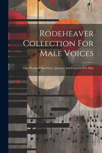 Rodeheaver Collection For Male Voices