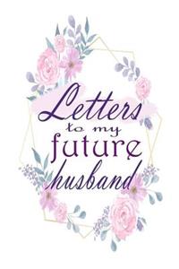 Letters to My Future Husband