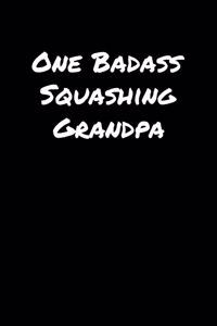 One Badass Squashing Grandpa