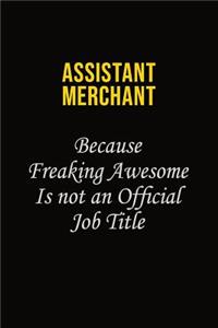 Assistant Merchant Because Freaking Awesome Is Not An Official Job Title