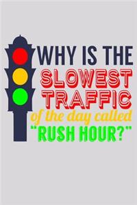 Why Is The Slowest Traffic Of The Day Called Rush Hour