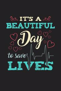 It's a Beautiful Day To Save Lives
