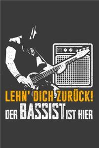 Lehn' dich zurück! Der Bassist ist hier