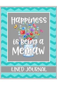 Happiness is being a Memaw Lined Journal
