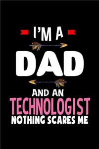 I'm a dad and a technologist. Nothing scares me
