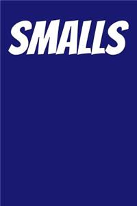 Smalls: College Ruled Notebook 6x9 120 Pages