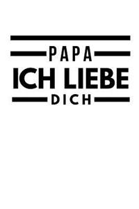 Papa Ich Liebe Dich