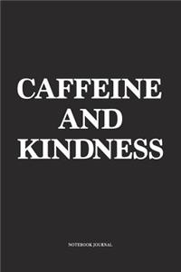 Caffeine And Kindness