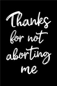 Thanks for Not Aborting Me