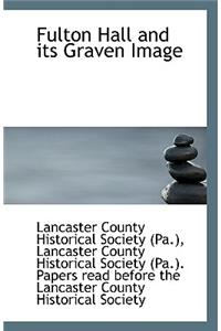 Fulton Hall and its Graven Image