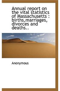 Annual Report on the Vital Statistics of Massachusetts