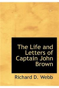 The Life and Letters of Captain John Brown