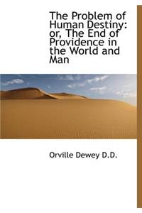 The Problem of Human Destiny