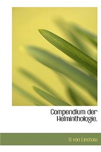 Compendium Der Helminthologie.