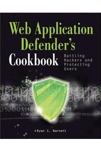 Web Application Defender's Cookbook