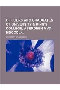 Officers and Graduates of University & King's College, Aberdeen MVD-MDCCCLX.