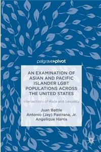 Examination of Asian and Pacific Islander LGBT Populations Across the United States