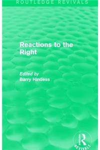 Routledge Revivals: Reactions to the Right (1990)
