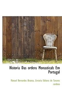 Historia Das Ordens Monasticals Em Portugal