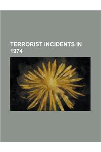 Terrorist Incidents in 1974