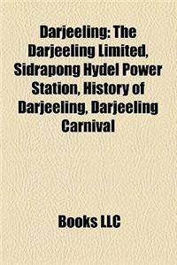 Darjeeling: The Darjeeling Limited, Sidrapong Hydel Power Station, History of Darjeeling, Gorkhaland, History of Darjeeling Himala