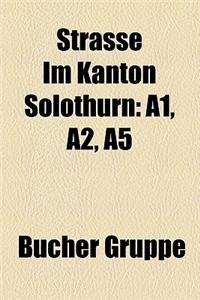 Strasse Im Kanton Solothurn