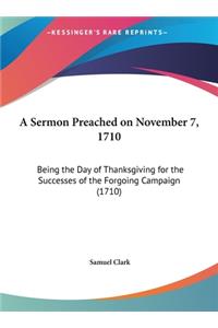 A Sermon Preached on November 7, 1710