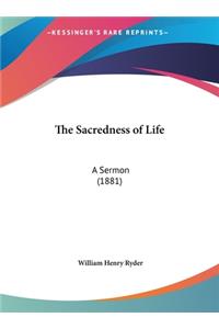 The Sacredness of Life