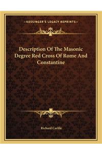 Description of the Masonic Degree Red Cross of Rome and Constantine