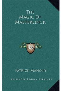 The Magic of Maeterlinck