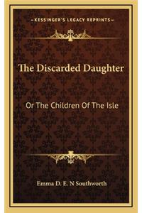 The Discarded Daughter