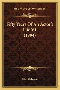 Fifty Years of an Actor's Life V1 (1904)