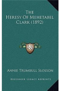 The Heresy of Mehetabel Clark (1892)