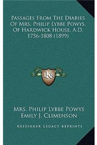 Passages From The Diaries Of Mrs. Philip Lybbe Powys, Of Hardwick House, A.D. 1756-1808 (1899)