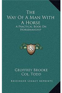 Way Of A Man With A Horse