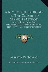 A Key to the Exercises in the Combined Spanish Method