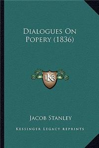 Dialogues On Popery (1836)