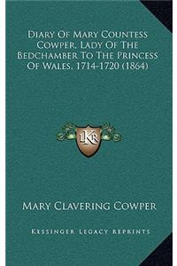 Diary of Mary Countess Cowper, Lady of the Bedchamber to the Princess of Wales, 1714-1720 (1864)