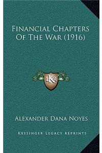 Financial Chapters of the War (1916)