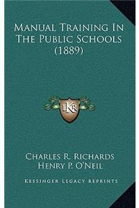 Manual Training in the Public Schools (1889)