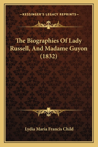 Biographies Of Lady Russell, And Madame Guyon (1832)