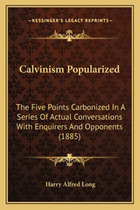 Calvinism Popularized