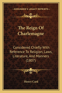 The Reign Of Charlemagne