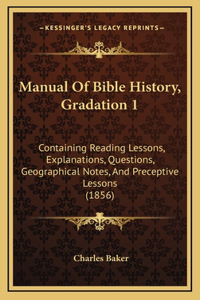 Manual Of Bible History, Gradation 1