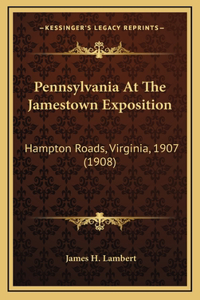 Pennsylvania At The Jamestown Exposition