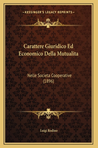Carattere Giuridico Ed Economico Della Mutualita