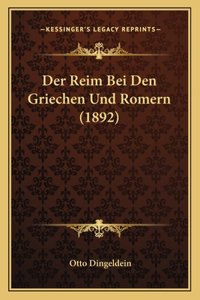 Reim Bei Den Griechen Und Romern (1892)