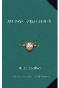 Au Pays Russe (1900)