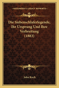 Siebenschlaferlegende, Ihr Ursprung Und Ihre Verbreitung (1883)